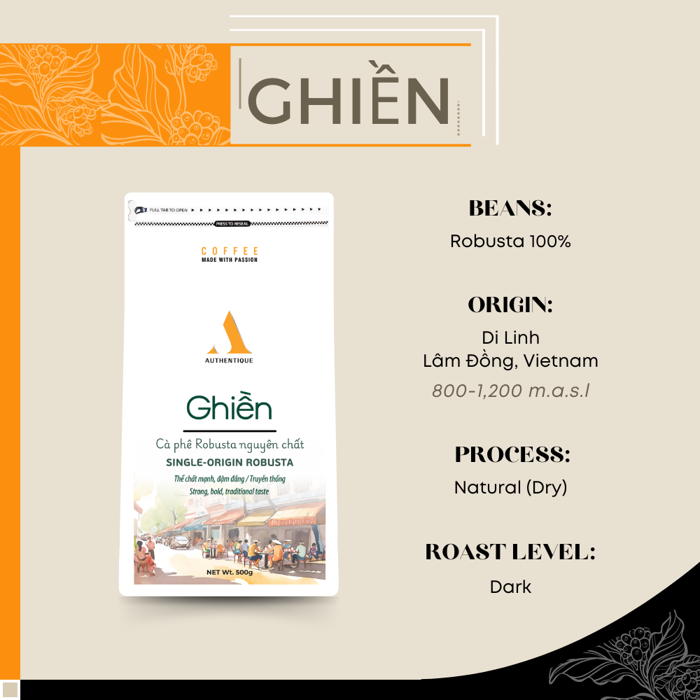 Authentique GHIỀN-Dark Roast (100% Robusta) 500g